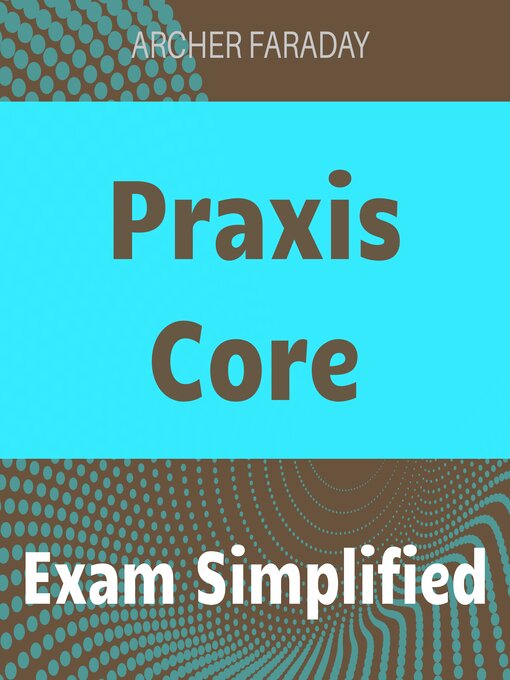 Title details for Praxis Core by Archer Faraday - Available